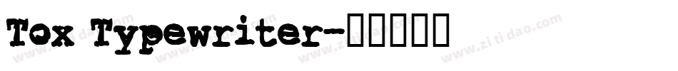 Tox Typewriter字体转换